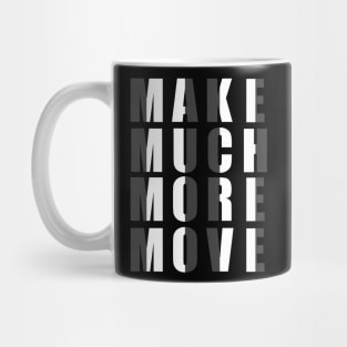 Make Much More Move tee design birthday gift graphic Mug